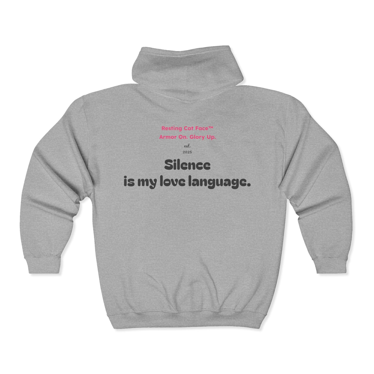 "Silence Is My Love Language" Zip Hoodie (Ash & Attitude Edition) | Resting Cat Face™
