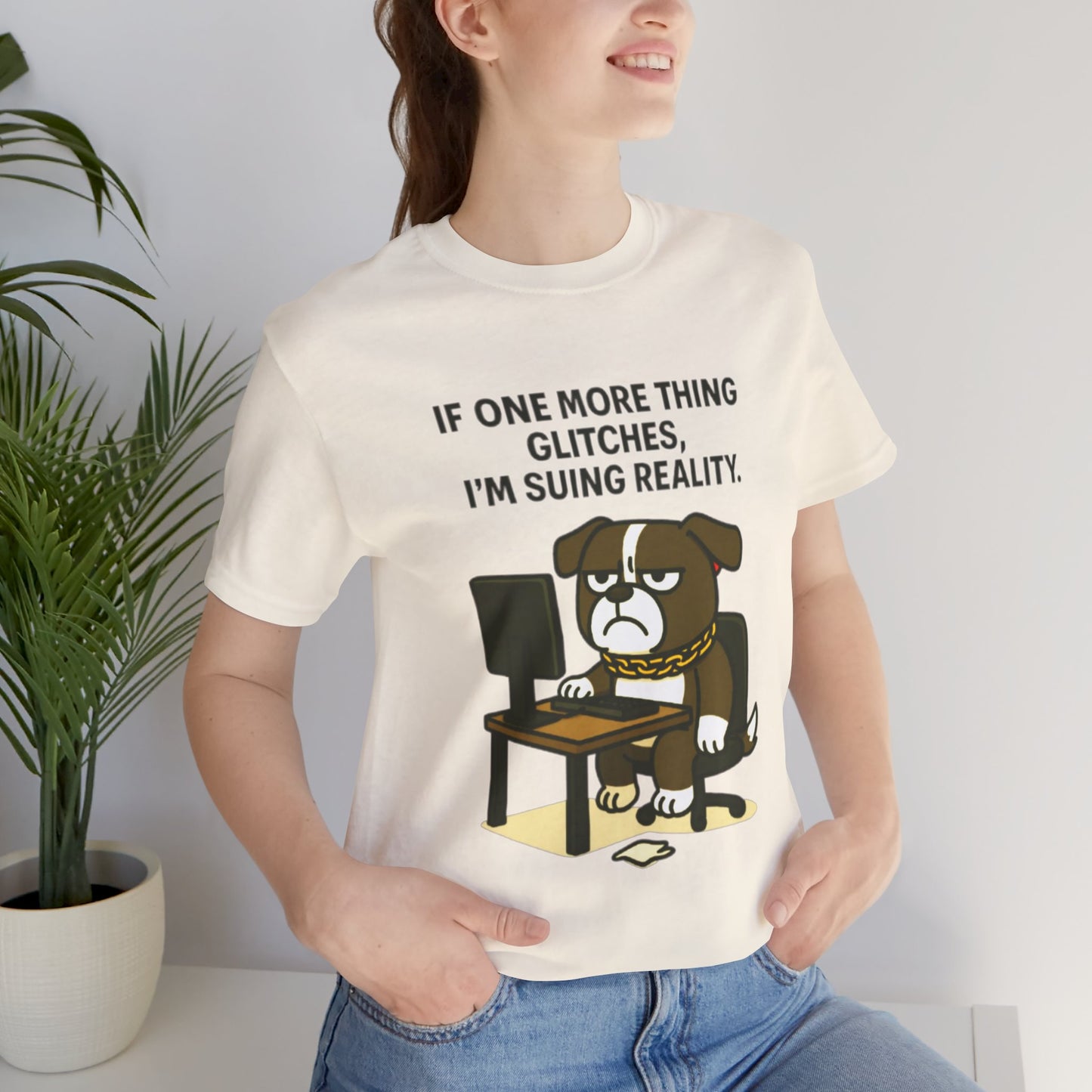 If One More Thing Glitches T‑Shirt | Grumpy Dog Office Meme Tee - Resting Cat Face™