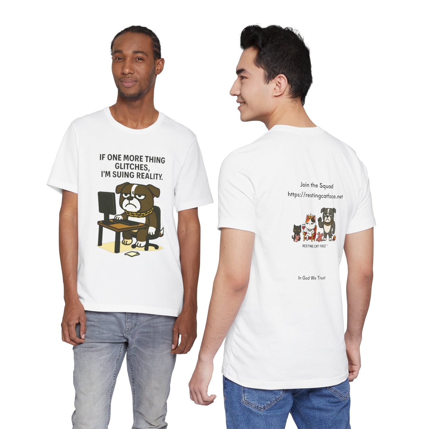 If One More Thing Glitches T‑Shirt | Grumpy Dog Office Meme Tee - Resting Cat Face™