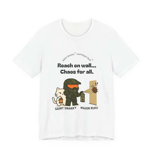 Roach on Wall - Chaos for All | Cat T‑Shirt — Saint Snarky & Major Ruff