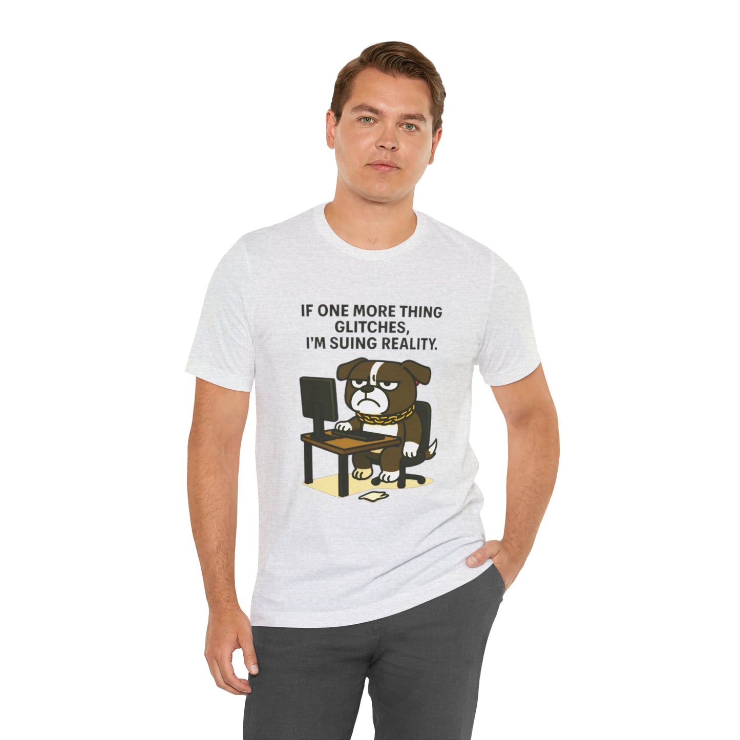 If One More Thing Glitches T‑Shirt | Grumpy Dog Office Meme Tee - Resting Cat Face™