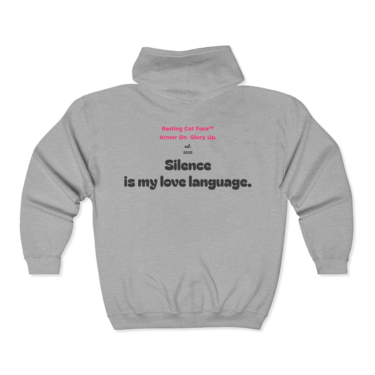"Silence Is My Love Language" Zip Hoodie (Ash & Attitude Edition) | Resting Cat Face™