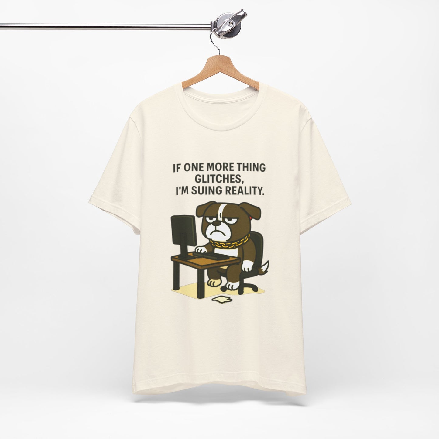 If One More Thing Glitches T‑Shirt | Grumpy Dog Office Meme Tee - Resting Cat Face™