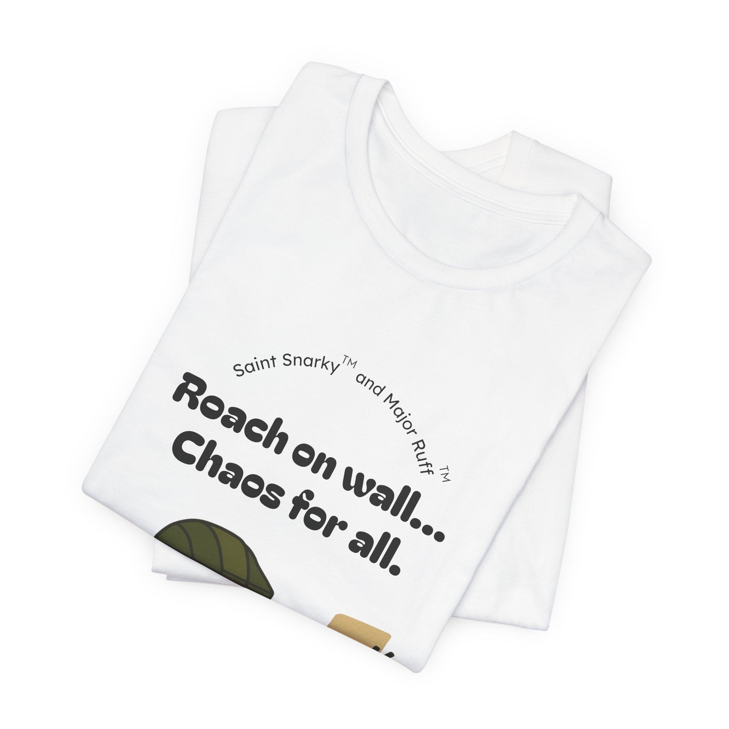 Roach on Wall - Chaos for All | Cat T‑Shirt — Saint Snarky & Major Ruff