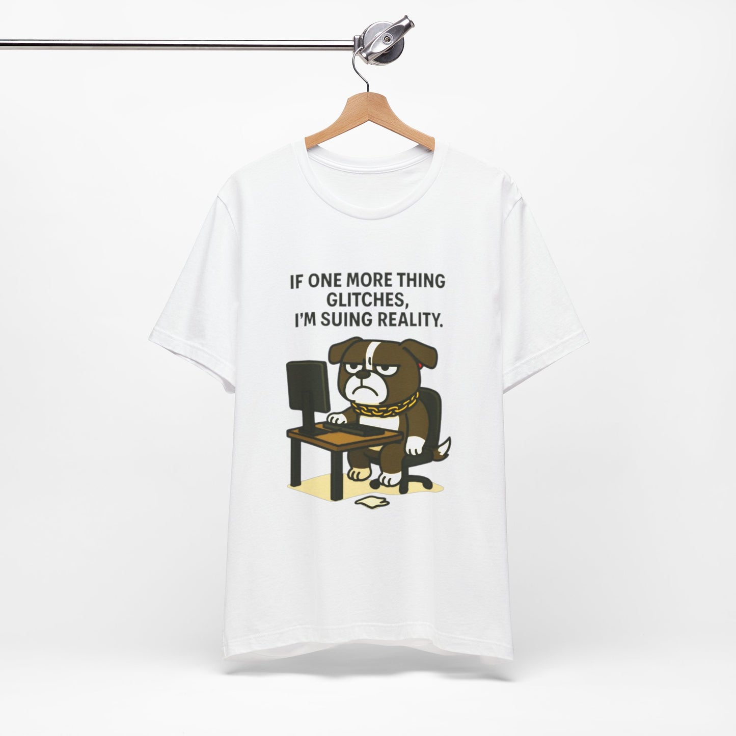 If One More Thing Glitches T‑Shirt | Grumpy Dog Office Meme Tee - Resting Cat Face™